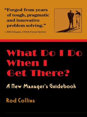 cover image of What Do I Do When I Get There? a New Manager's Guidebook